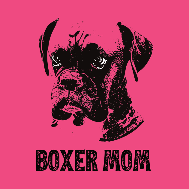 Boxer Dog Mom - Boxer Mom by DoggyStyles