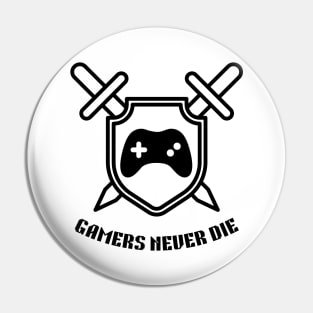 Gaming Addiction: Gamers Never Die Pin