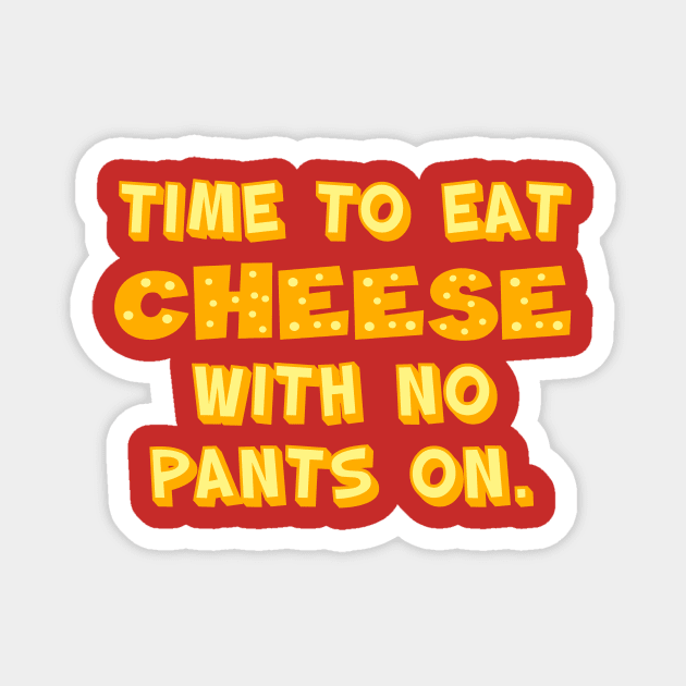 Eat Cheese Magnet by JasonLloyd