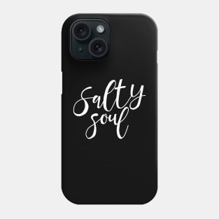 Salty soul Phone Case