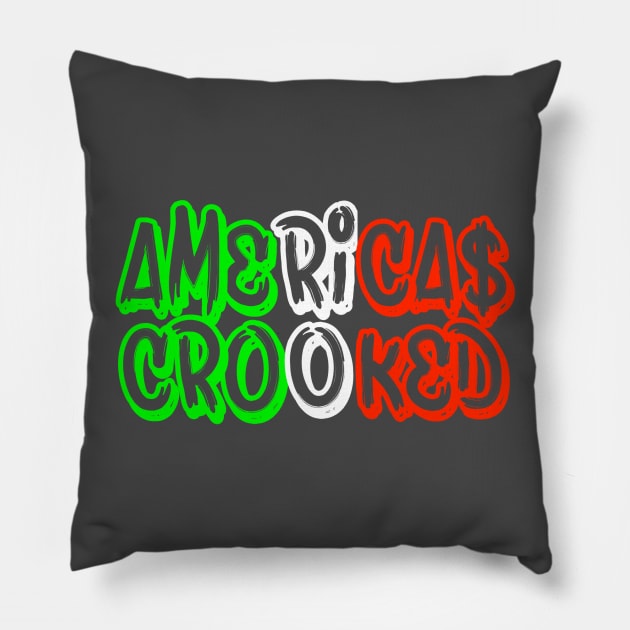 AMERICAS MEXICAN Pillow by AmericasCrooked