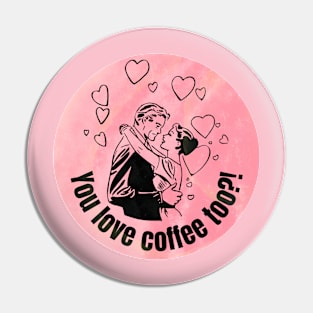 Coffee lovers Pin