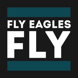 Fly Eagles Fly T-Shirt