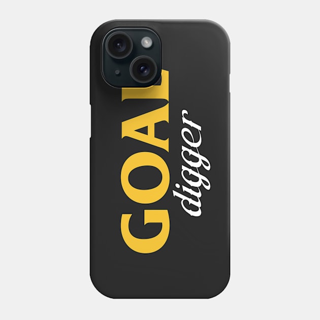 Goal Digger Phone Case by Woah_Jonny