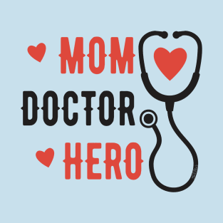 MOM DOCTOR HERO 2020 T-Shirt