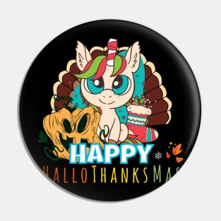 Happy HalloThanksMas Unicorn Funny Halloween Christmas Thanksgiving Pin