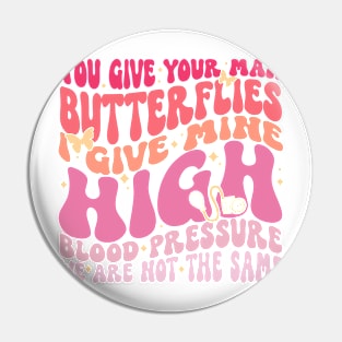 You Give Your Man Butterflies Pin