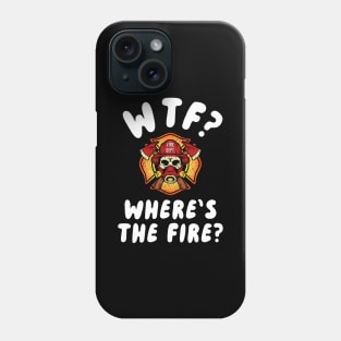 WTF Where's the Firefighter Phone Case