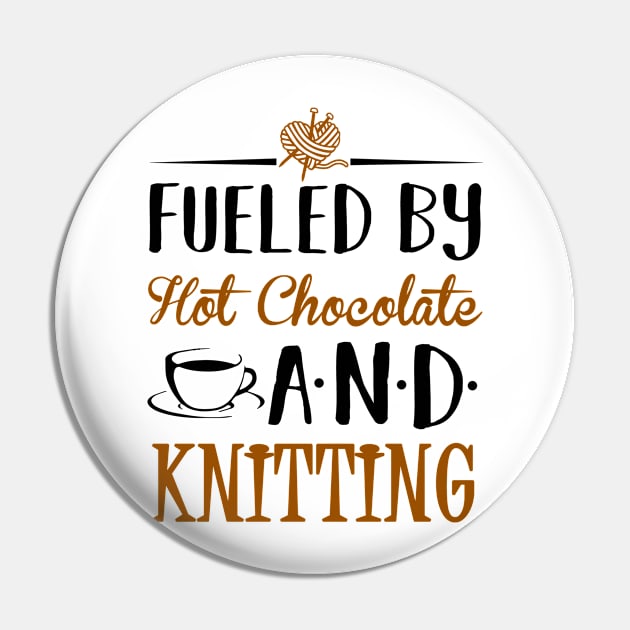 Fueled by Hot Chocolate and Knitting Pin by KsuAnn