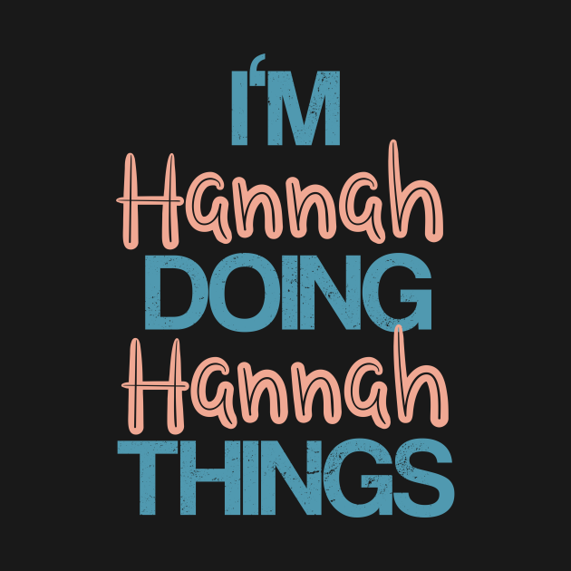 I'm Hannah doing Hannah things - Im Hannah Doing Hannah Things - T ...