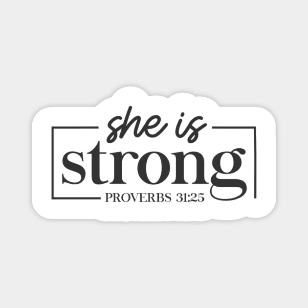 She is Strong Christian TShirt Magnet by Her Typography Designs