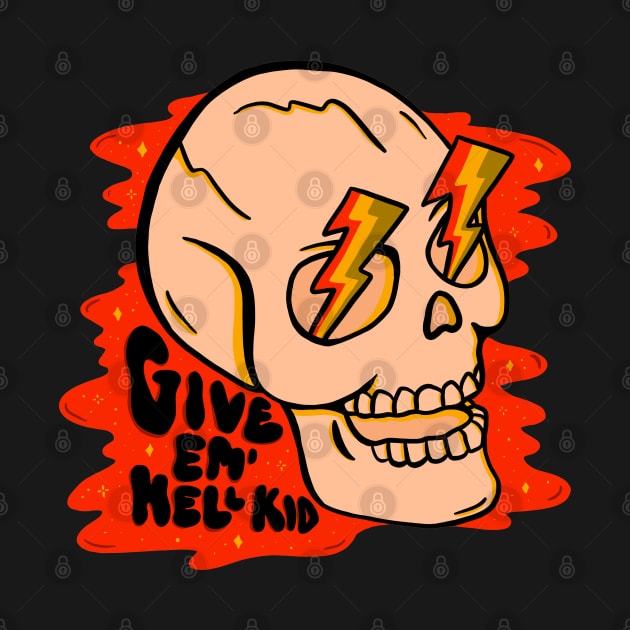 Give 'Em Hell by Doodle by Meg