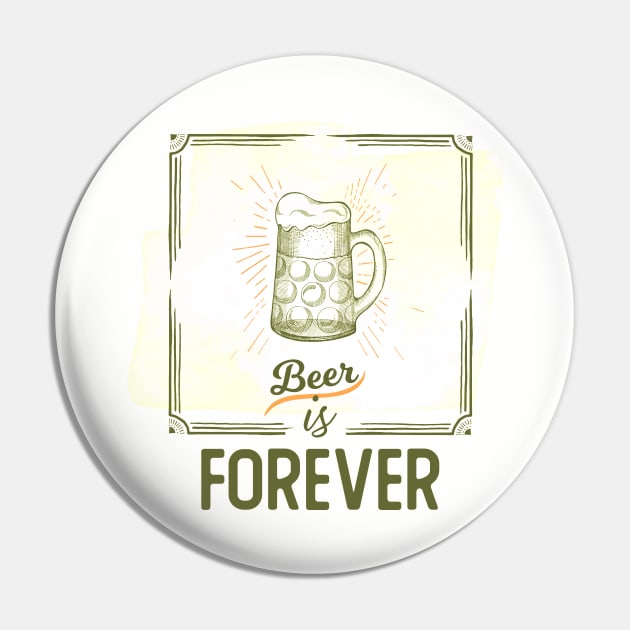 Beer Is Forever Pin by VintageArtwork