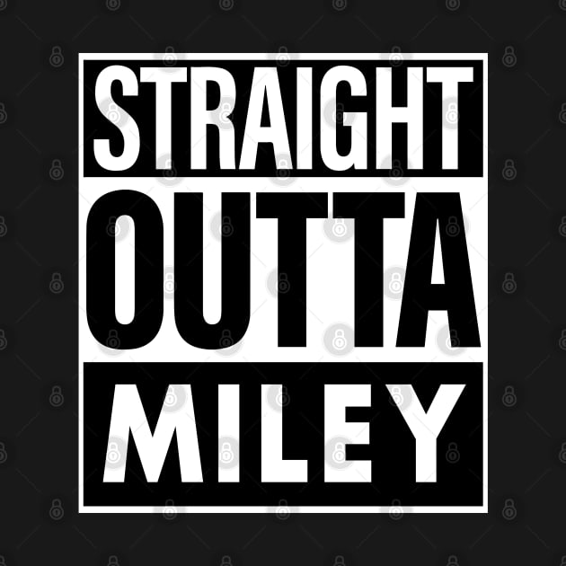 Miley Name Straight Outta Miley by ThanhNga