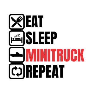 Eat Sleep Minitrucking Repeat T-Shirt