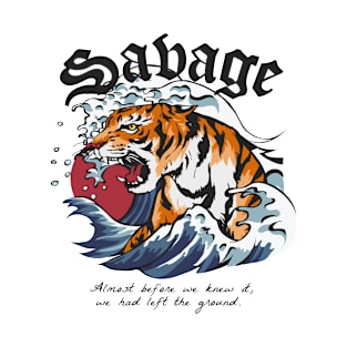 Savage slogan with tiger in ocean wave T-Shirt