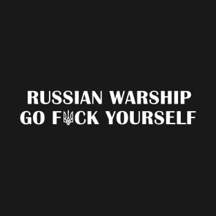Russian Warship Go F Yourself Ukraine T-Shirt