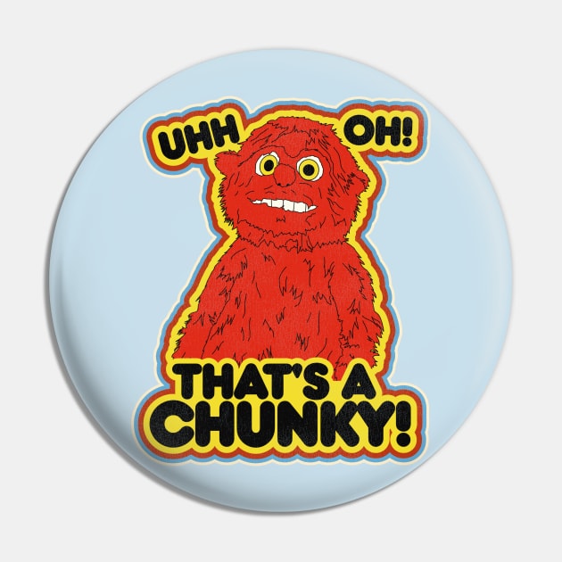 Ugh Oh, That's a Chunky! Pin by darklordpug