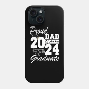 Proud Dad of a 2024 Graduate Class of 2024 Graduation Phone Case