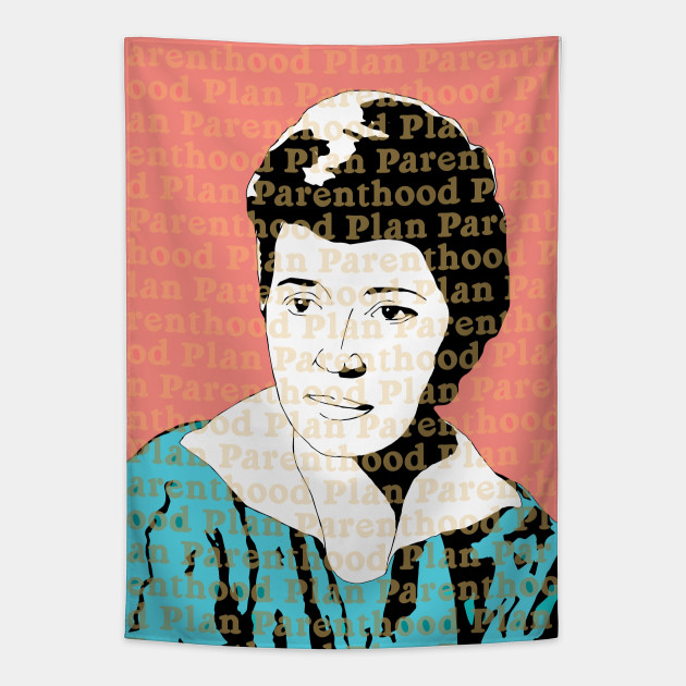 Planned Parenthood Margaret Sanger Feminist Pro Choice