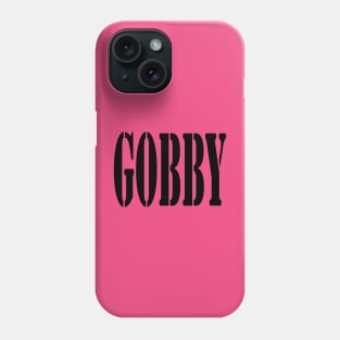 Just Plain Gobby Quote Phone Case