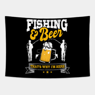 Fishing and Beer That's Why I'm Here Fishing Tapestry