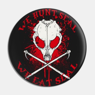 we hunt seal we eat seal Pin