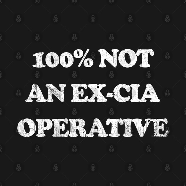 100% Not An Ex-CIA Operative by DankFutura