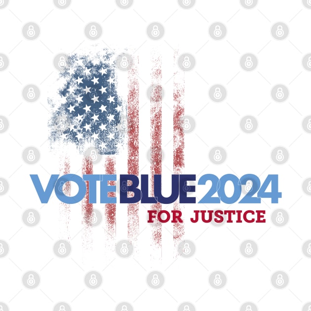 Vote Blue 2024 For Justice by Stonework Design Studio