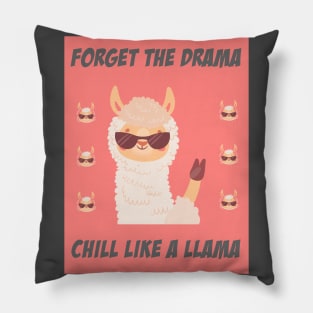 Forget the Drama, Chill like a Llama Cute Llama Design Pillow