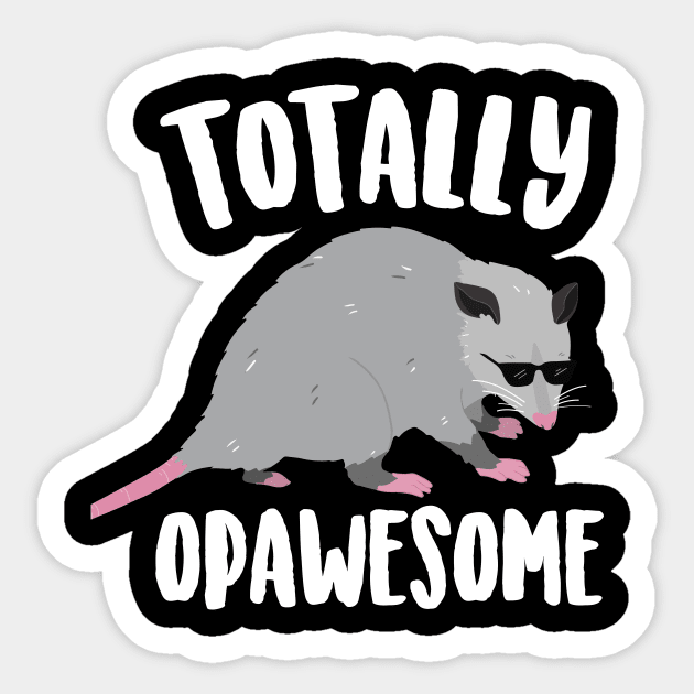 Totally Opawesome Funny Possum Shirt Animal Opossum T-Shirt Totally Opawesome Funny Possum Shirt Animal Opossum T-Shirt