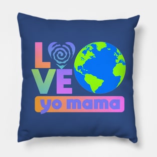 Love Your Mother Pillow