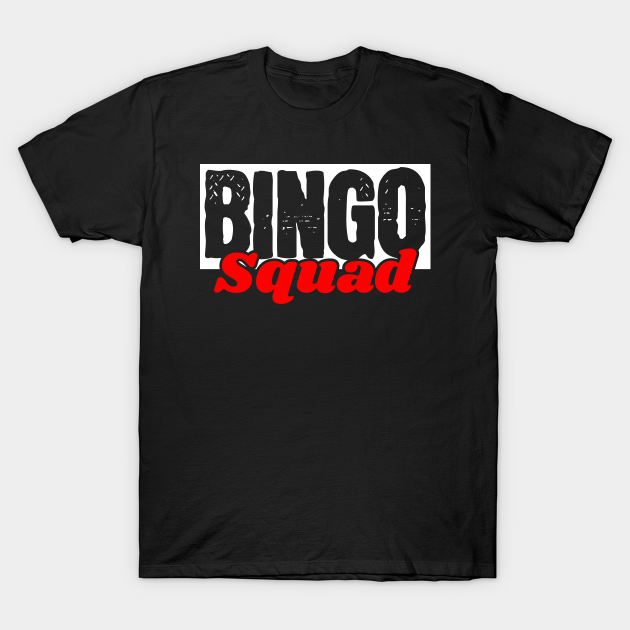 Discover Bingo Bingo Squad Bingo Player - Bingo - T-Shirt