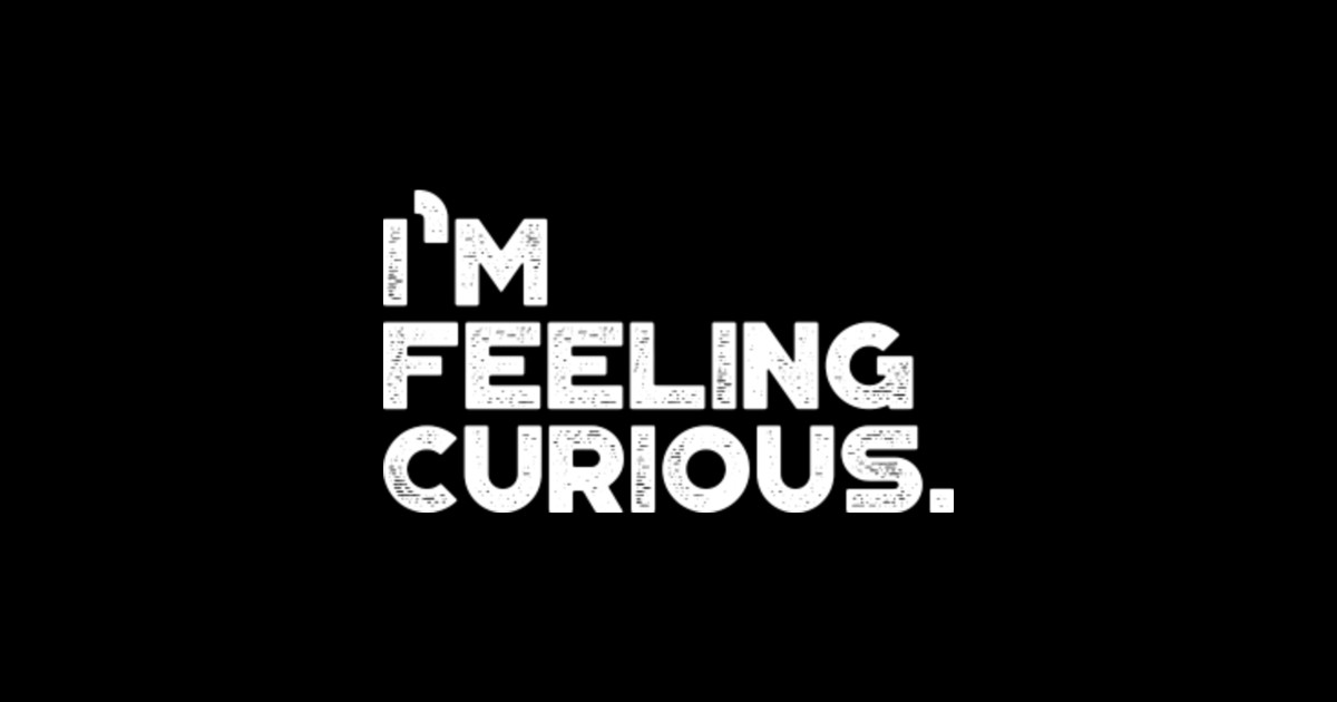 I’m Feeling Curious Vintage Retro (White) - Im Feeling Curious