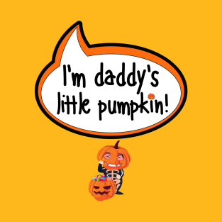 I'm Daddy's Little Pumpkin - Halloween Clothing T-Shirt