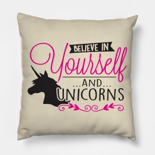 Believe in unicorns Pillow