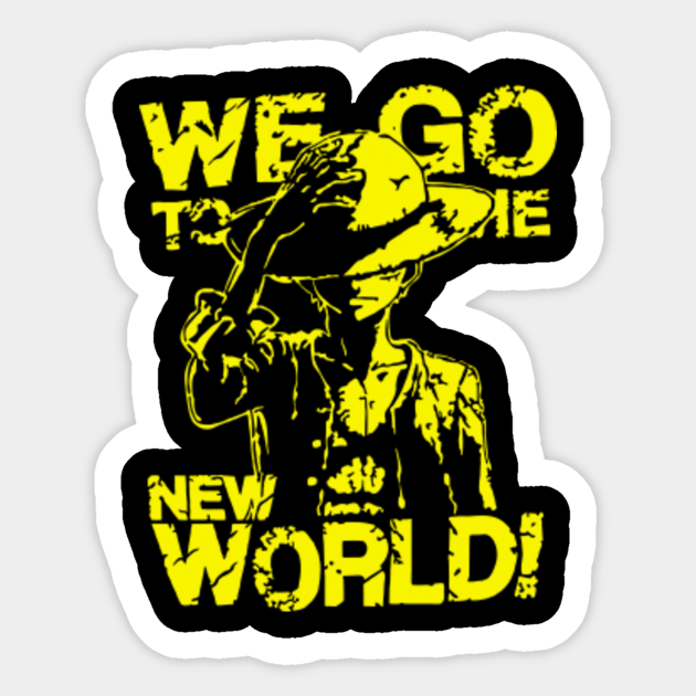 We Go To The New World One Piece Sticker Teepublic