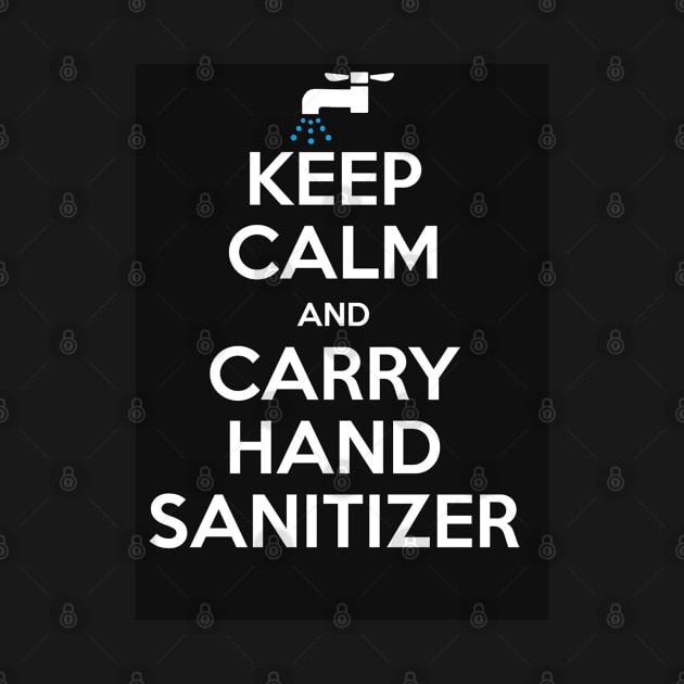 Keep Calm and Carry - Hand Sanitizer by Hizat