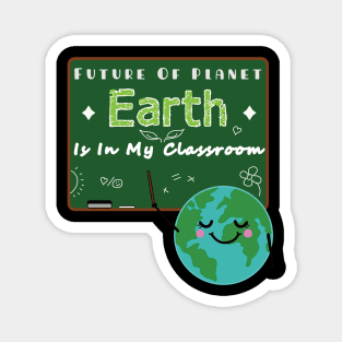 Earth Day Gift Shirt Teachers 2021 Classroom Magnet