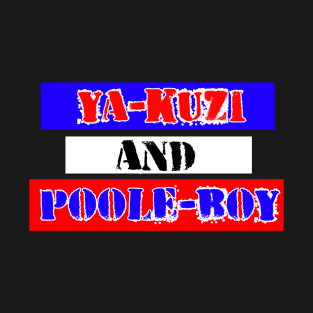 Yakuzi And Poole Boy T-Shirt