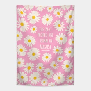 The best people are born in AUGUST Tapestry