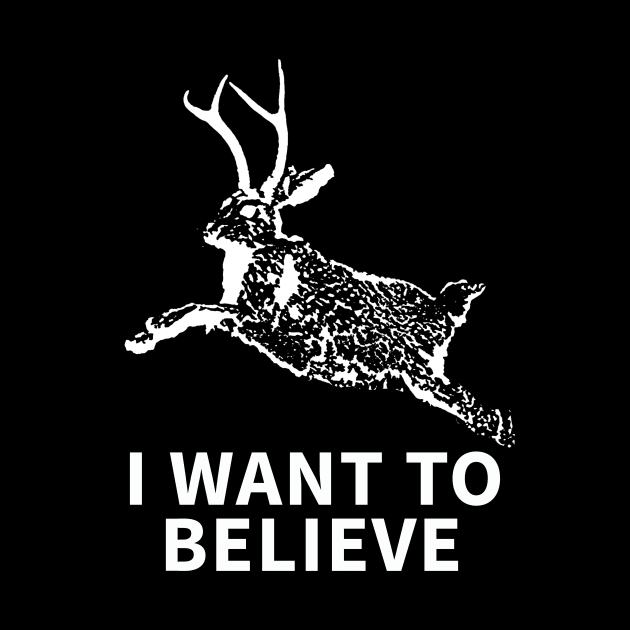 I Want To Believe (In Jackalopes) by UncannyCounty