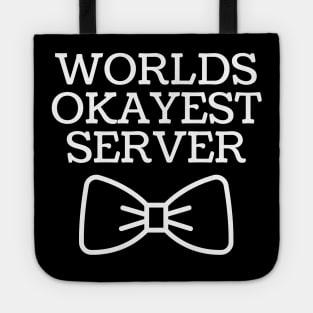 World okayest server Tote