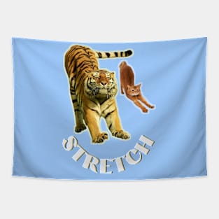 Stretch exercise by a tiger and a cat - white text Tapestry