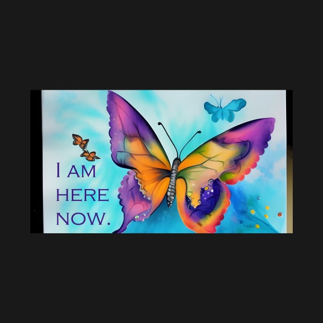 I am here now - mantra with colorful butterfly design by Dok's Mug Store