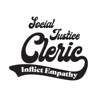 Social Justice D&D Classes - Cleric #3 T-Shirt