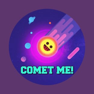 Comet me! T-Shirt