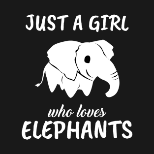 Just A Girl Who Loves Elephants T-Shirt