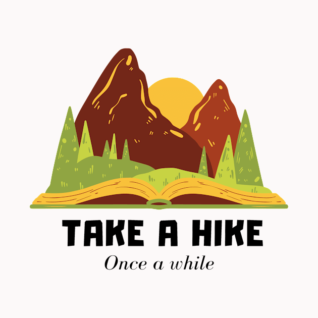 Take a Hike once a while by ROID ONE 