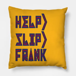 Help> Slip> Frank Trio Pillow